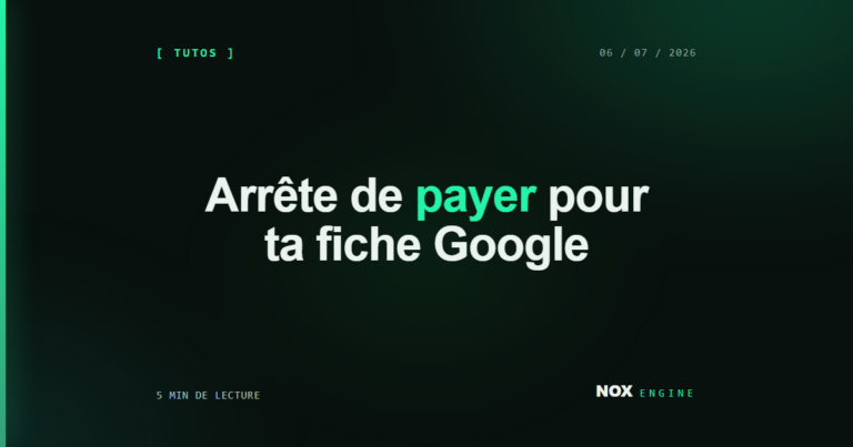 Vignette Nox Engine, fiche gbp : Arrête de payer pour ta fiche Google