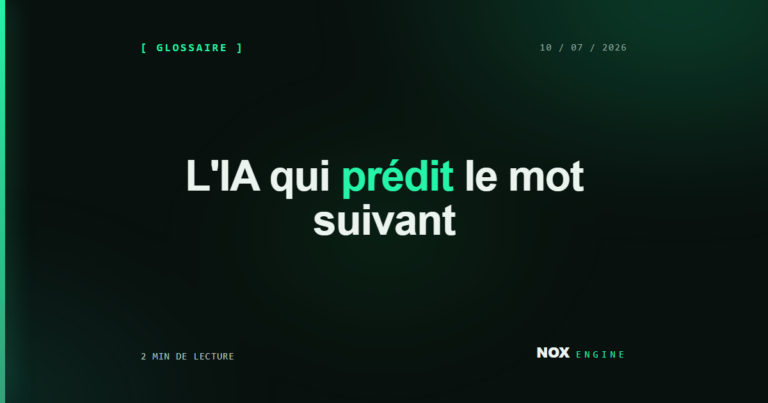 Vignette Nox Engine, fiche glossaire LLM : l'IA qui prédit le mot suivant