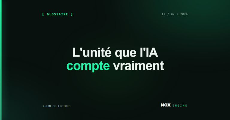 Vignette Nox Engine, fiche glossaire token : l'unité que l'IA compte vraiment