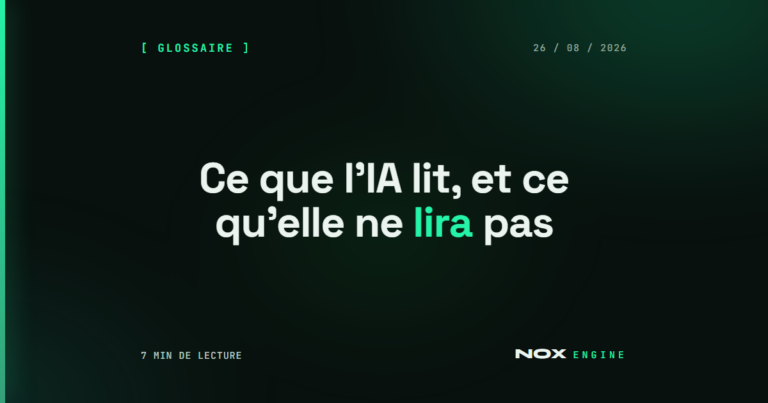 Vignette Nox Engine, fiche context-engineering : Ce que l'IA lit, et ce qu'elle ne lira pas